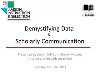 Demystifying Data &amp; Scholarly Communication