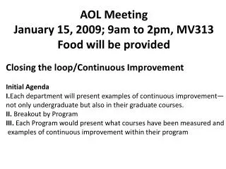 AOL Meeting January 15, 2009; 9am to 2pm, MV313 Food will be provided