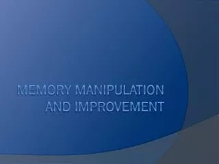 Memory Manipulation and improvement