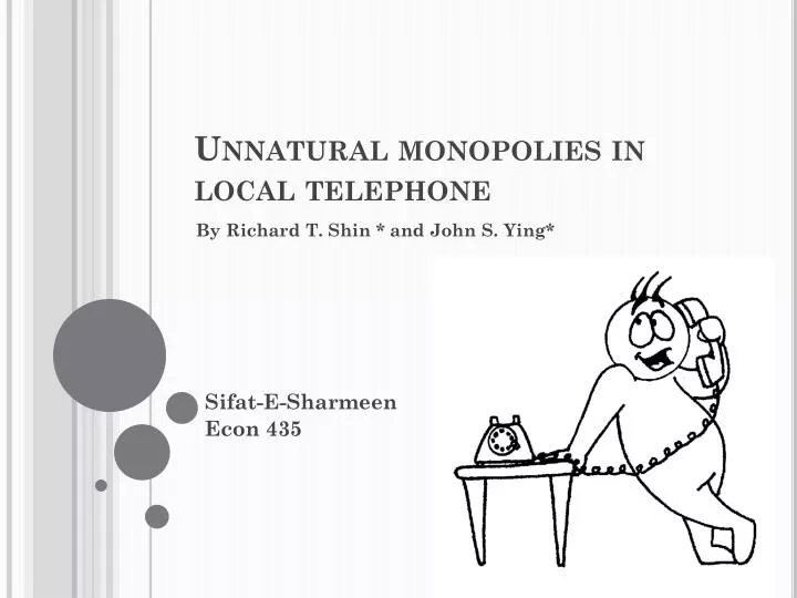 unnatural monopolies in local telephone