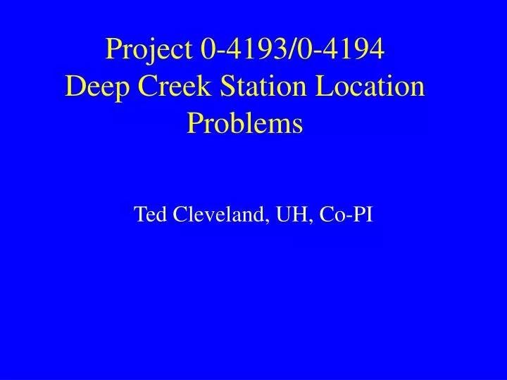 project 0 4193 0 4194 deep creek station location problems