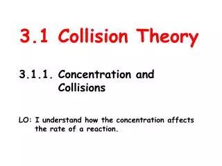 3.1 Collision Theory