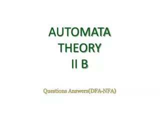 AUTOMATA THEORY II B Questions Answers(DFA-NFA)