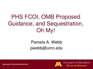 PHS FCOI, OMB Proposed Guidance, and Sequestration, Oh My!