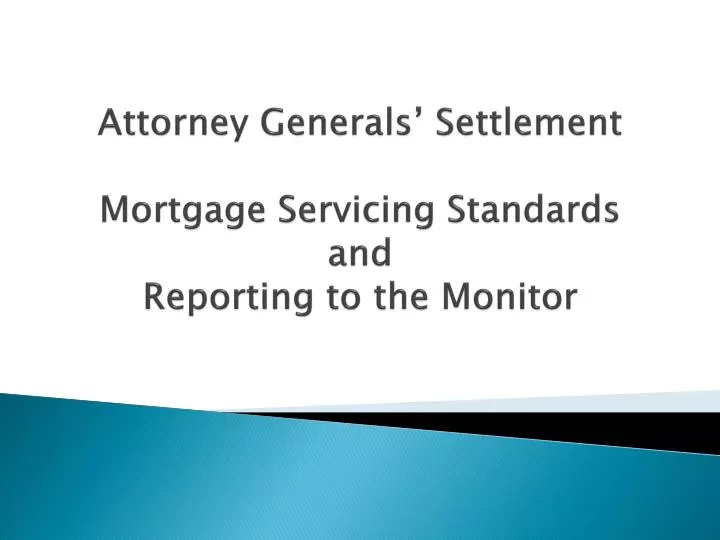 attorney generals settlement mortgage servicing standards and reporting to the monitor