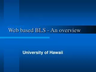 Web based BLS - An overview