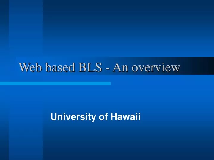 web based bls an overview