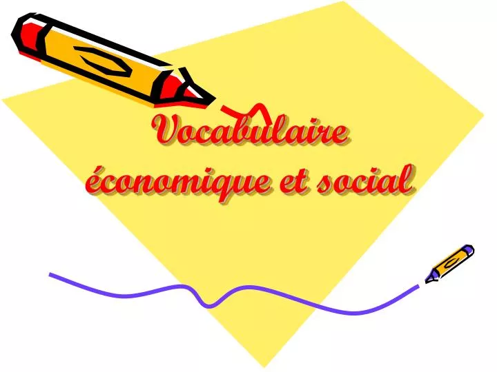 vocabulaire conomique et social