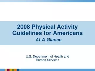 2008 Physical Activity Guidelines for Americans At-A-Glance