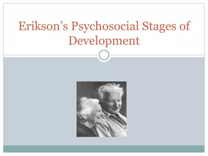 erikson s psychosocial stages of development