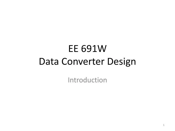 ee 691w data converter design