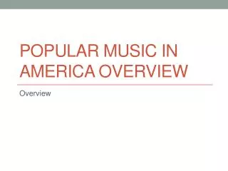 Popular Music in America Overview