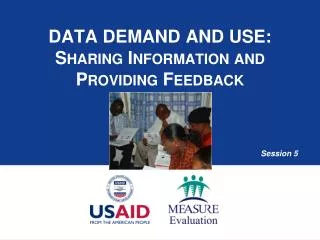 Data Demand and Use: Sharing Information and Providing Feedback