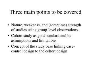 Three main points to be covered