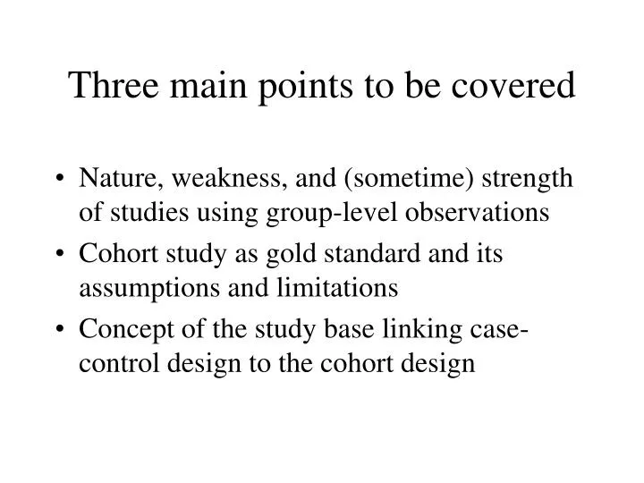 three main points to be covered