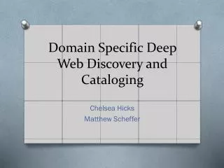 Domain Specific Deep Web Discovery and Cataloging