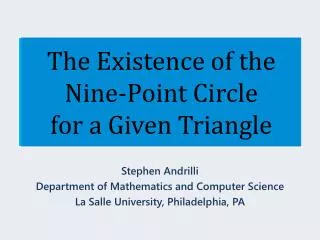 The Existence of the Nine-Point Circle for a Given Triangle