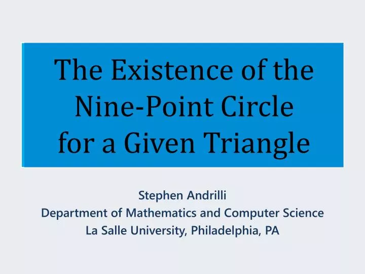 the existence of the nine point circle for a given triangle