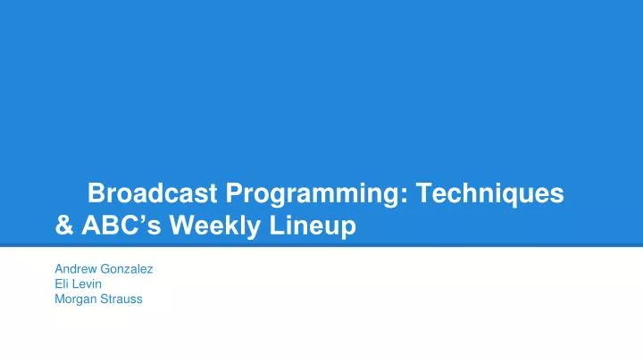 broadcast programming techniques abc s weekly lineup