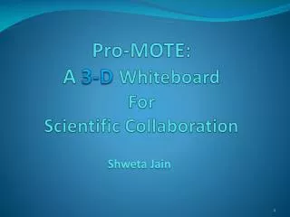 Pro-MOTE: A 3-D Whiteboard For Scientific Collaboration