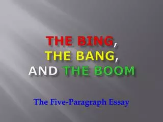 The Bing , The Bang , and The Boom