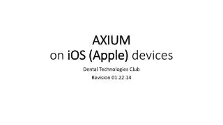AXIUM on iOS (Apple) devices