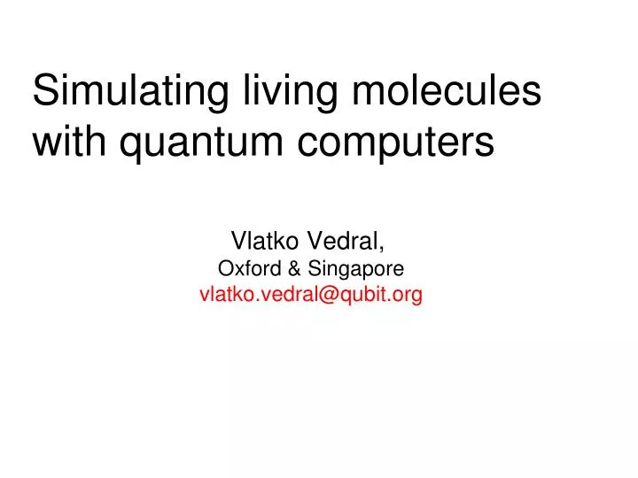 simulating living molecules with quantum computers