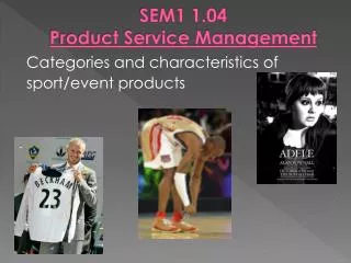 SEM1 1.04 Product Service Management