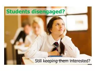 Students disengaged?