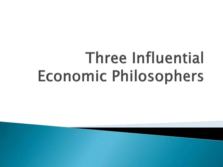 three influential economic philosophers