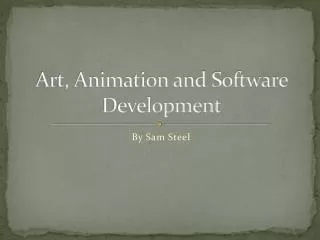 Art, Animation and Software Development