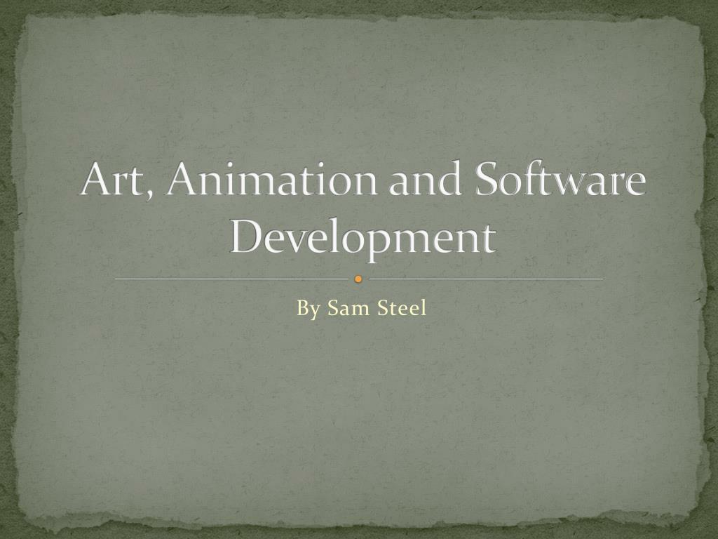 PPT - Exploring 3D Art, Animation, and Software Development with Sam ...