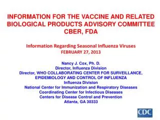 INFORMATION FOR THE VACCINE AND RELATED BIOLOGICAL PRODUCTS ADVISORY COMMITTEE CBER, FDA