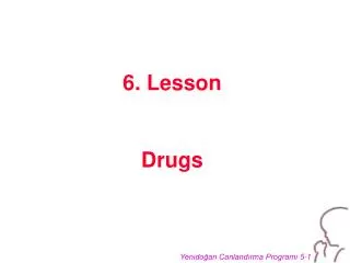 6. Lesson Drugs