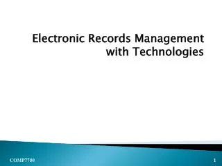Electronic Records Management with Technologies