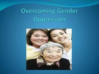 Overcoming Gender Oppression