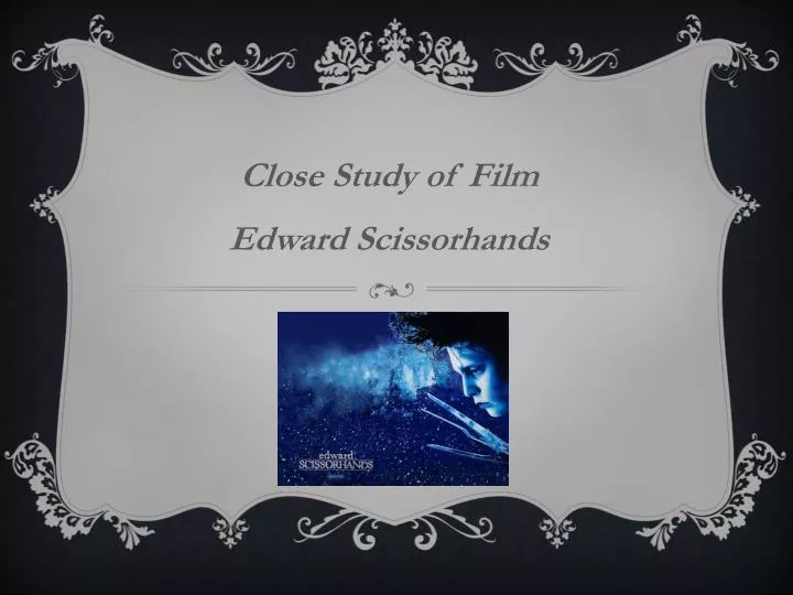 close study of film edward scissorhands