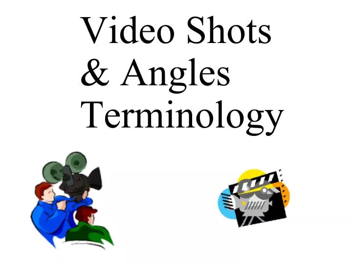 video shots angles terminology
