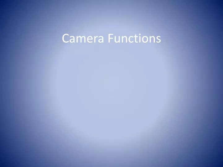 camera functions