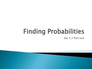 Finding Probabilities