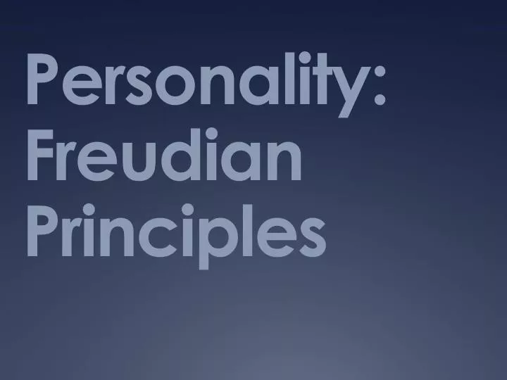 personality freudian principles
