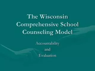 The Wisconsin Comprehensive School Counseling Model