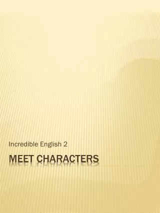 Meet characters