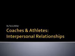 Coaches &amp; Athletes: Interpersonal Relationships