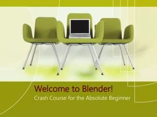 Welcome to Blender!
