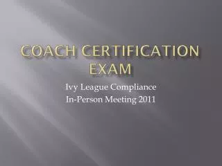 Coach Certification Exam