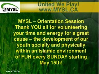 United We Play! www.MYSL.CA