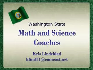 Math and Science Coaches Kris Lindeblad klind11@comcast.net