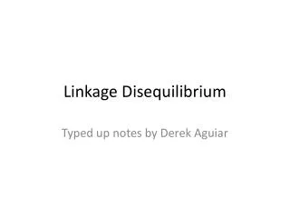 Linkage Disequilibrium