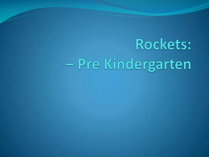 rockets pre kindergarten